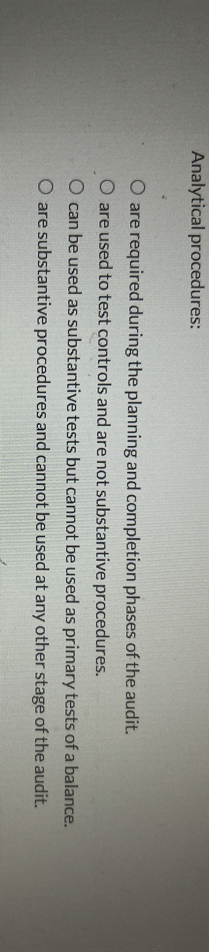 Analytical procedures: are required during the