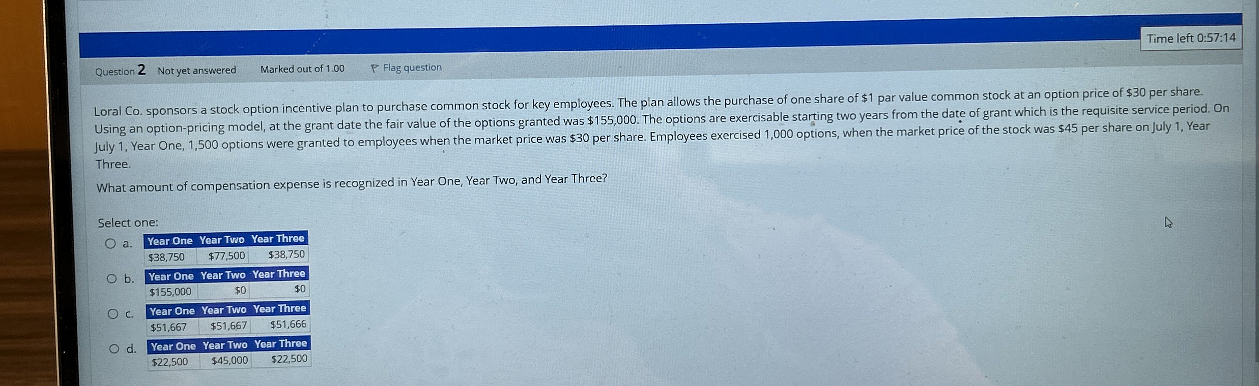 Time left 0 : 5 7 : 1 4 Question 2 Not yet