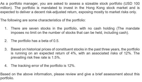 As a portfolio manager, you are asked to assess a