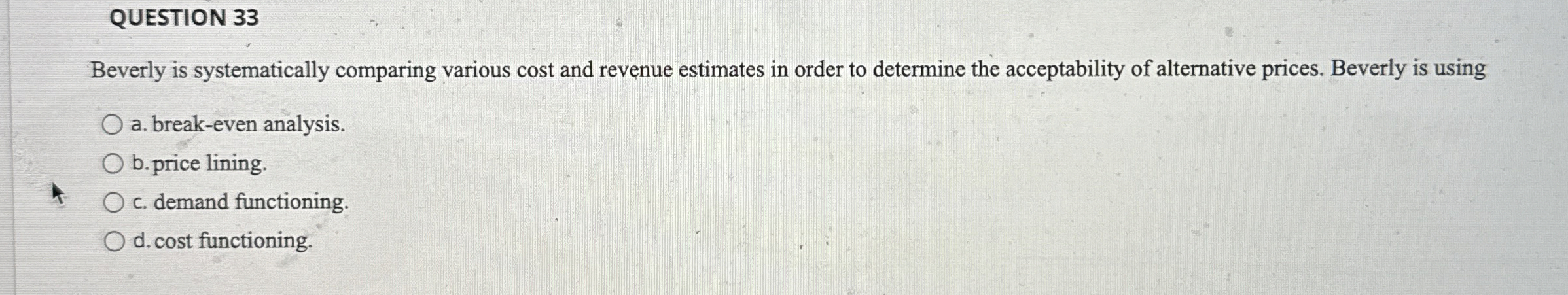 QUESTION 3 3 Beverly is systematically comparing