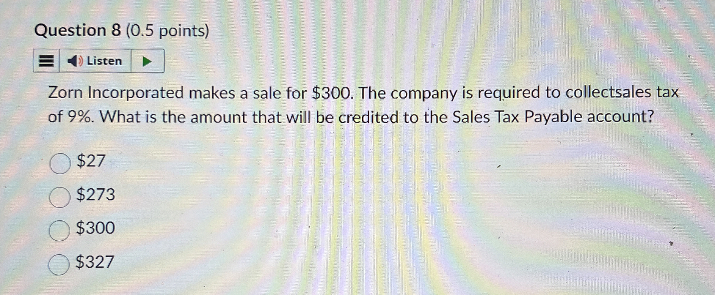 Question 8 ( 0 . 5 points ) Listen Zorn