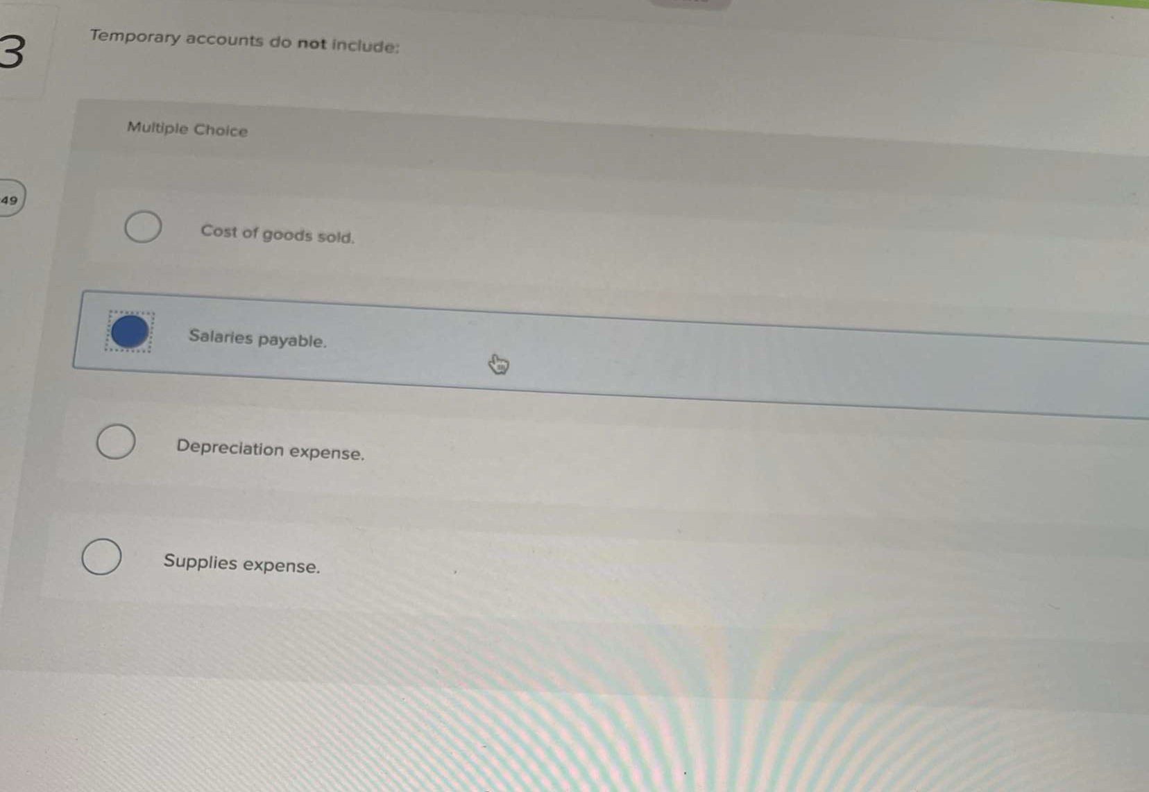 3 Temporary accounts do not include: Multiple