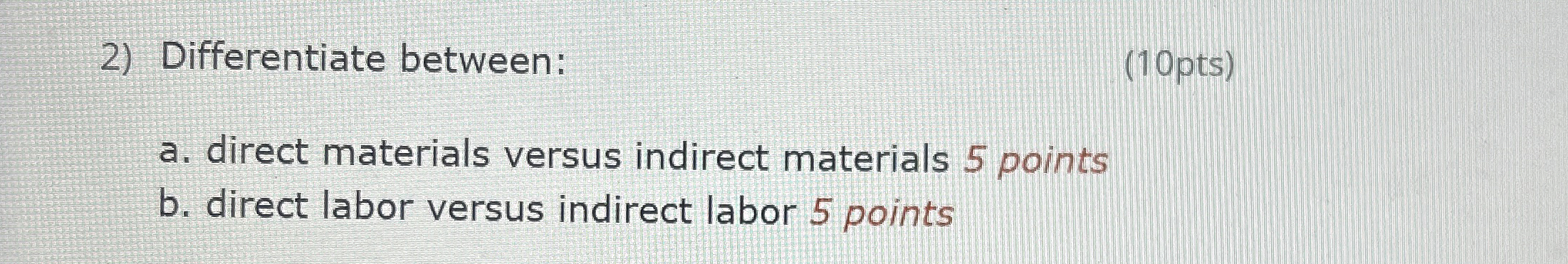 Differentiate between: ( 1 0 pts ) a . direct