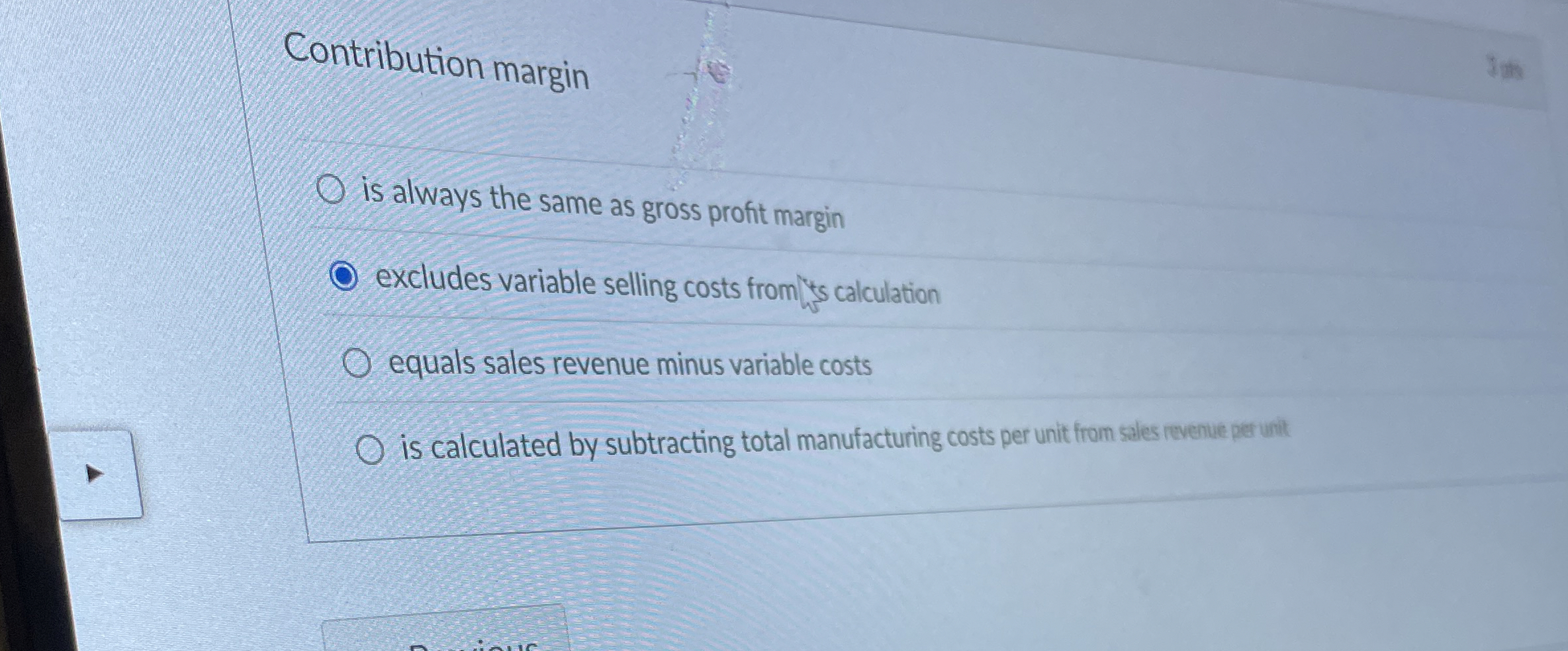 Contribution margin is always the same as gross