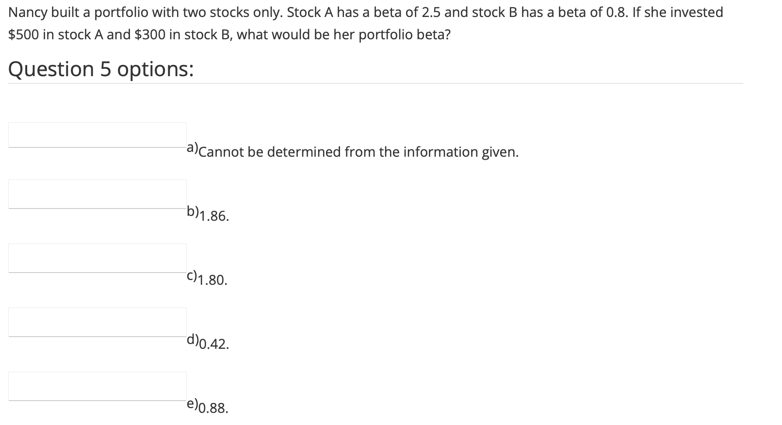 Nancy built a portfolio with two stocks only.