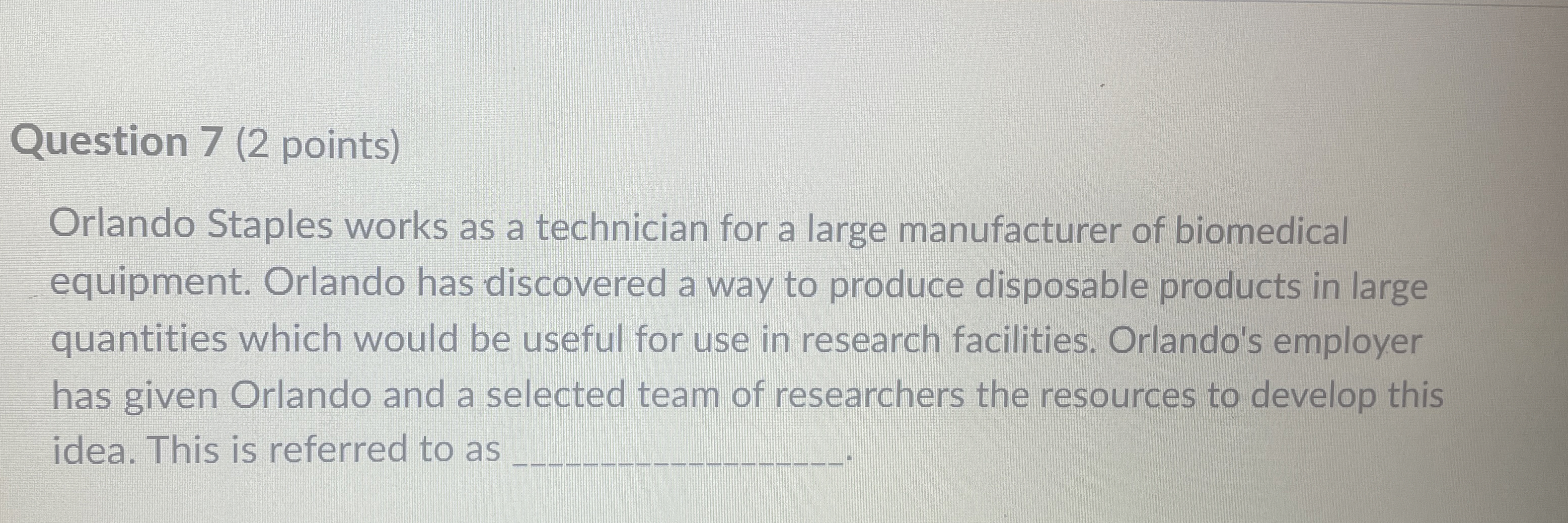 Question 7 ( 2 points ) Orlando Staples works as