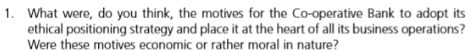 1. What were, do you think, the motives for the
