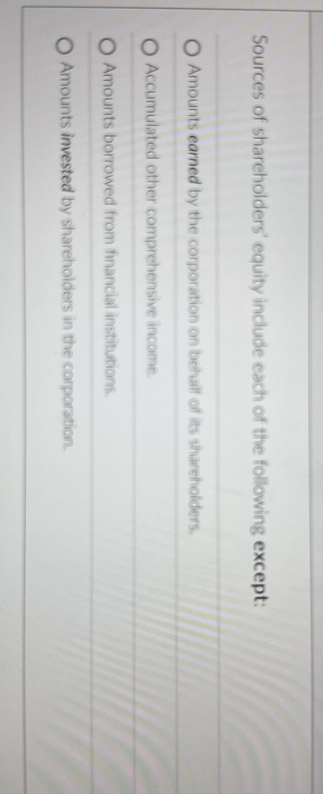 Sources of shareholders' equity include each of