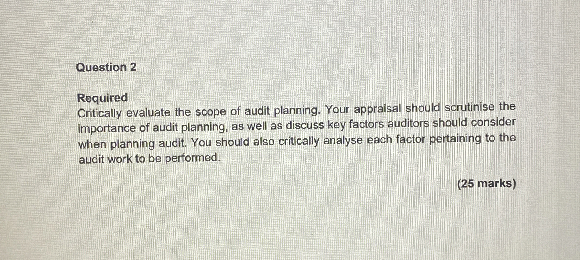 Question 2 Required Critically evaluate the scope
