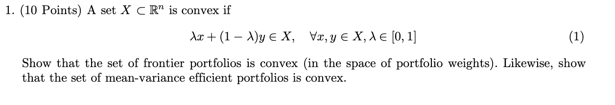 1. (10 Points) A set X C R" is convex if