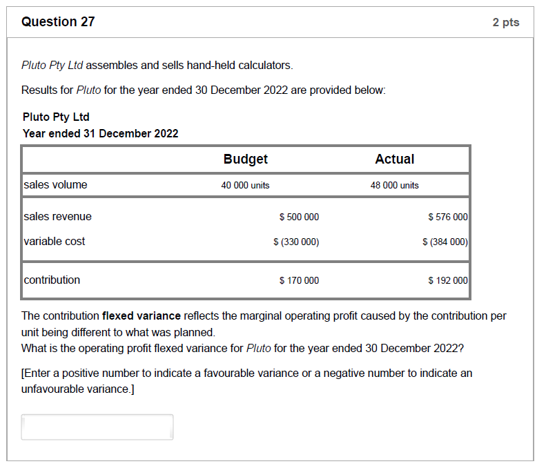 Question 27 2 pts Pluto Pty Ltd assembles and