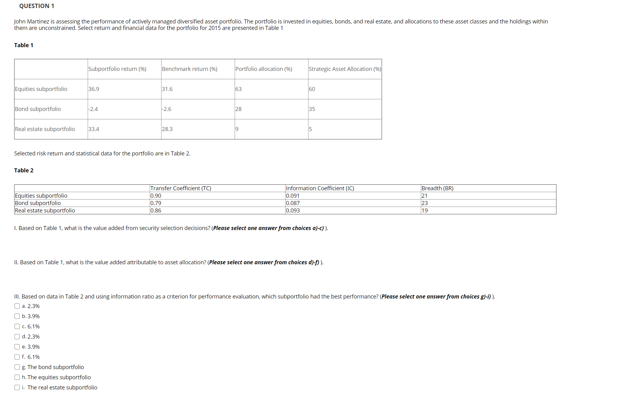Please help with the following question: QUESTION
