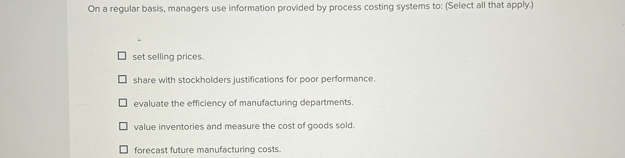 On a regular basis, managers use information