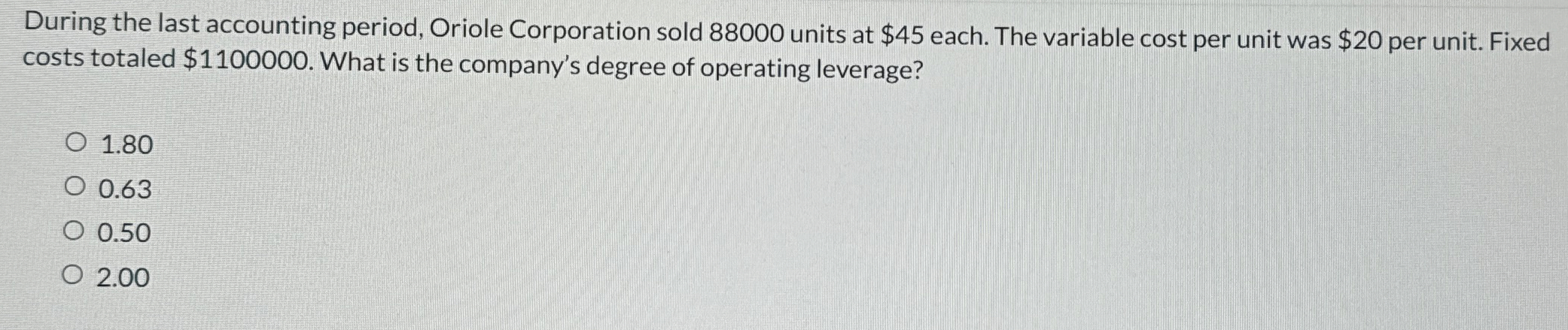 During the last accounting period, Oriole