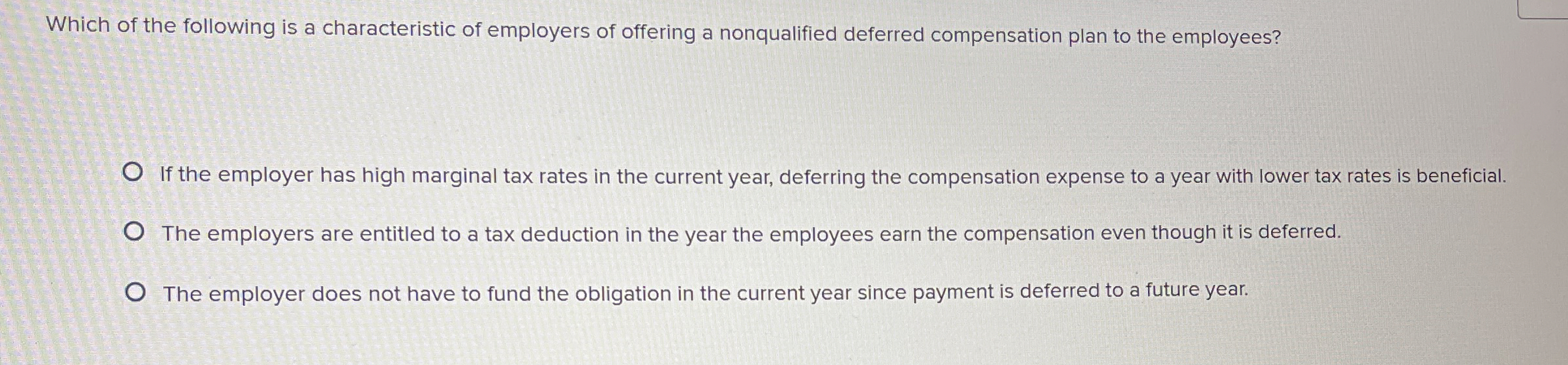 Which of the following is a characteristic of