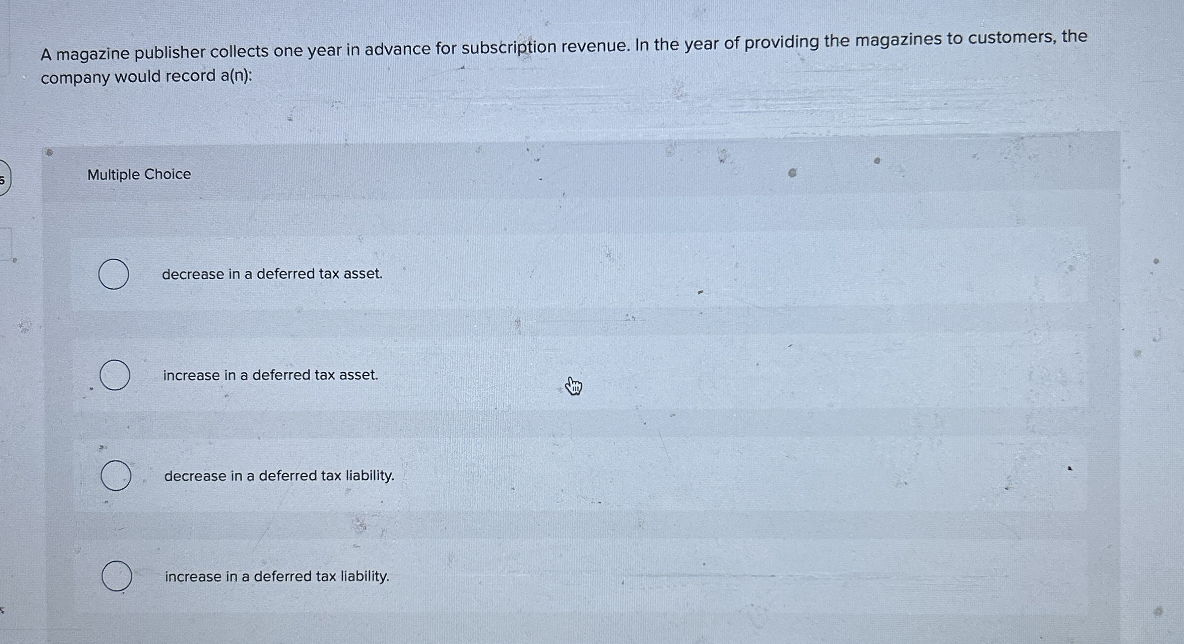 A magazine publisher collects one year in advance