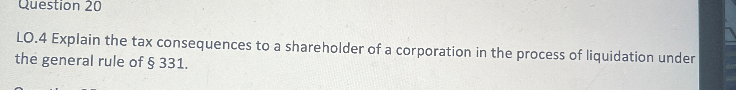 Question 2 0 LO . 4 Explain the tax consequences