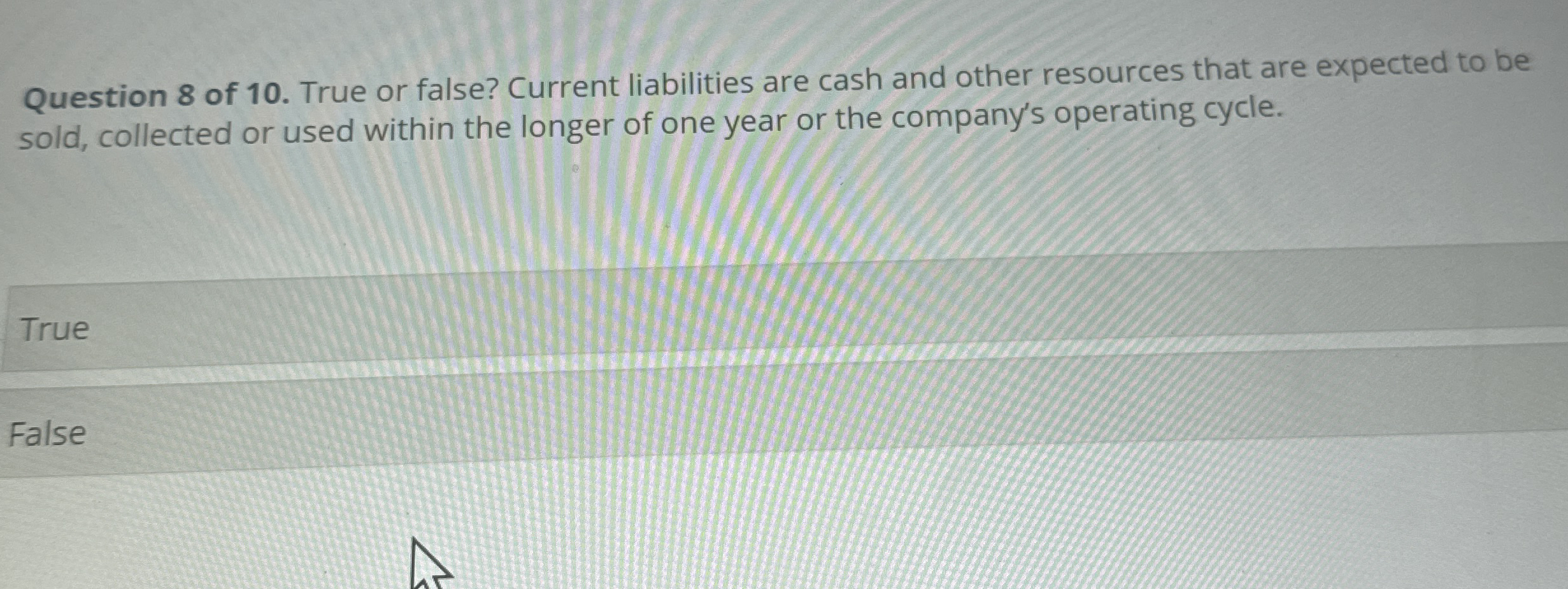 Question 8 of 1 0 . True or false? Current