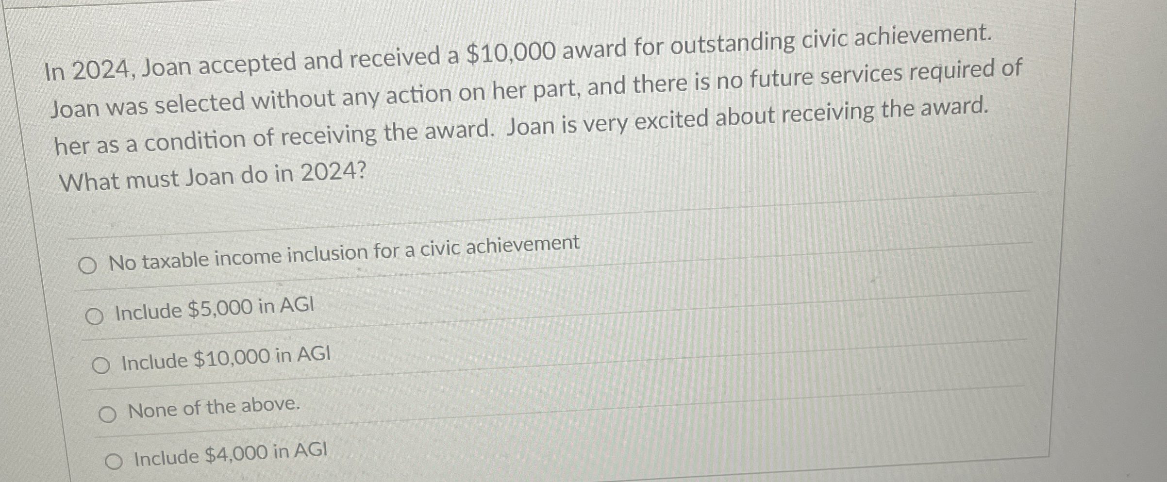 In 2 0 2 4 , Joan accepted and received a $ 1 0 ,