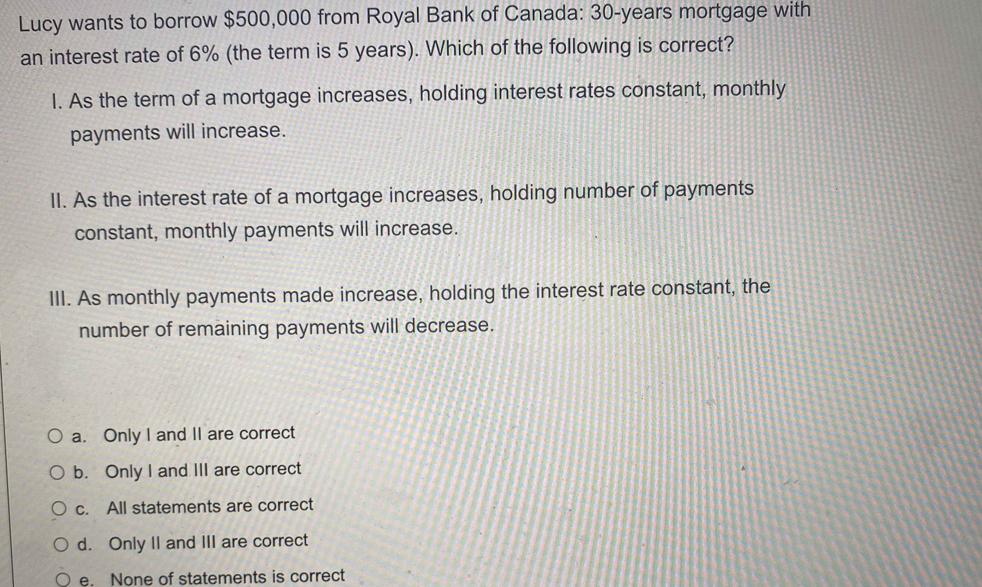 Lucy wants to borrow $500,000 from Royal Bank of