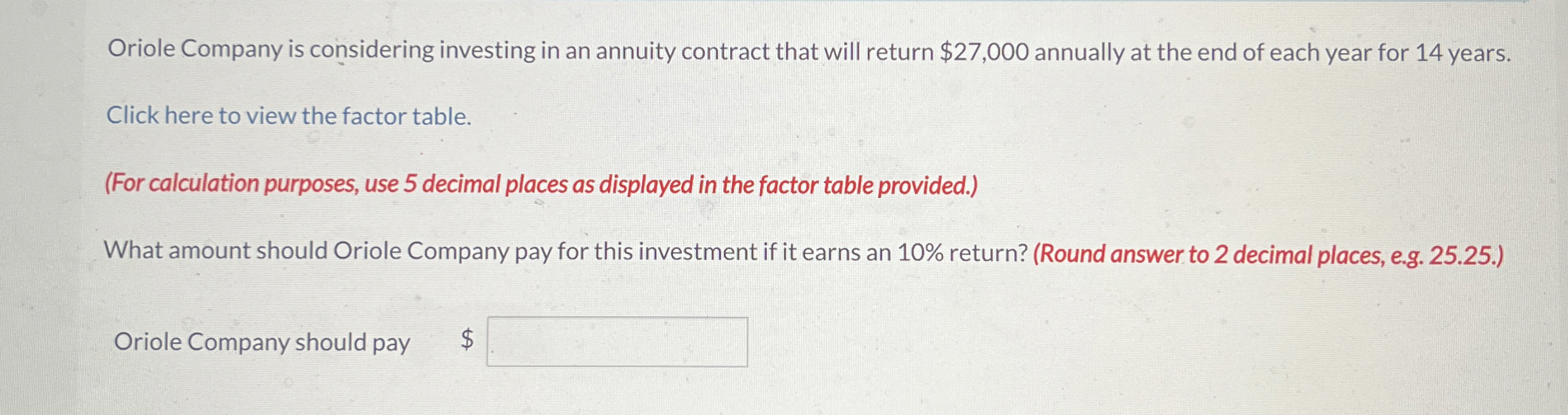 Oriole Company is considering investing in an