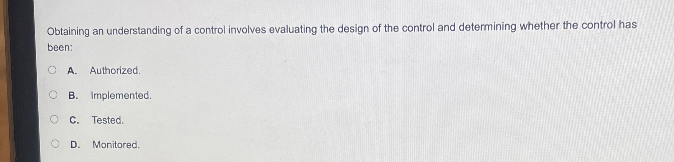 Obtaining an understanding of a control involves