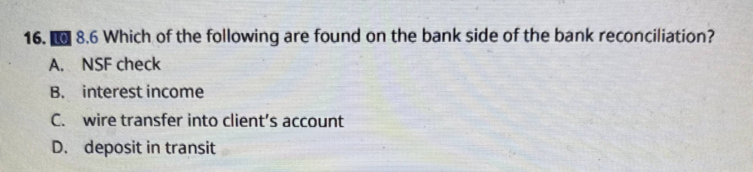 [ $ 8 . 6 Which of the following are found on the