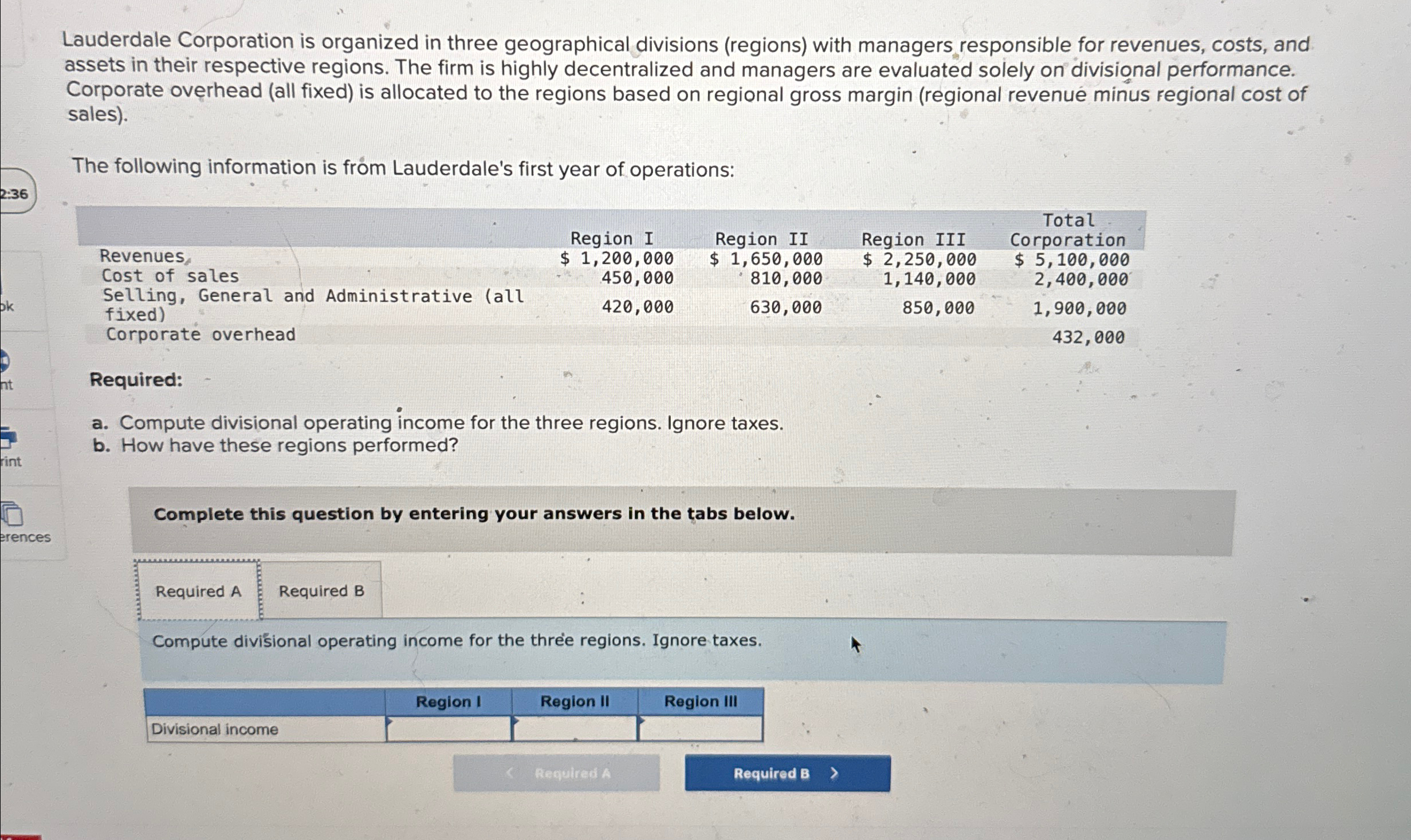 Lauderdale Corporation is organized in three