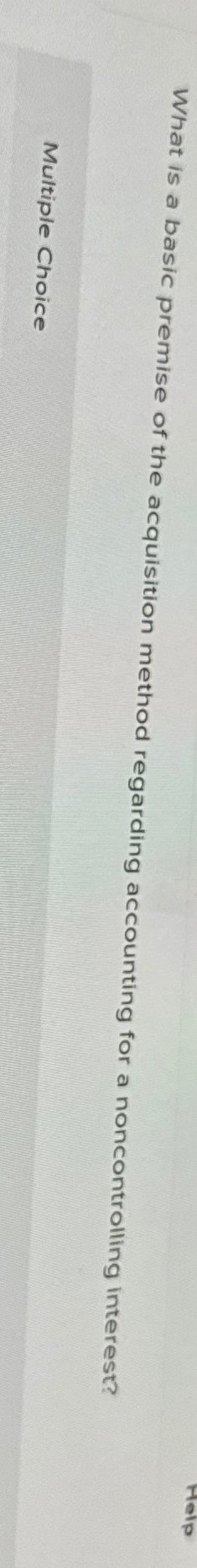 What is a basic premise of the acquisition method