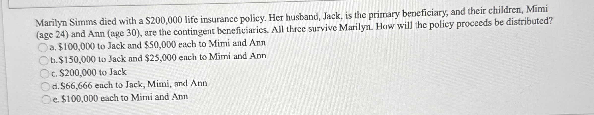Marilyn Simms died with a $ 2 0 0 , 0 0 0 life