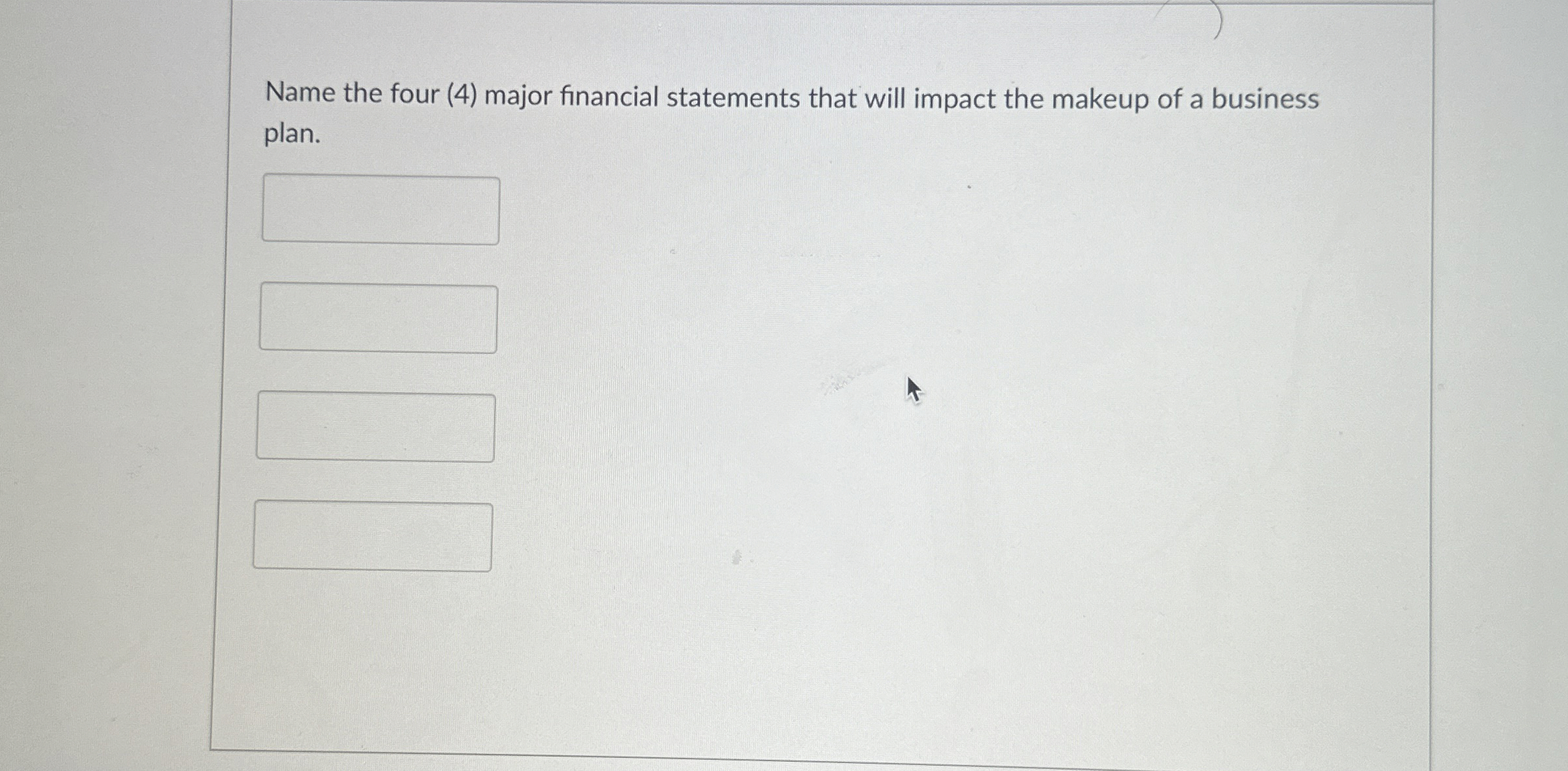 Name the four ( 4 ) major financial statements