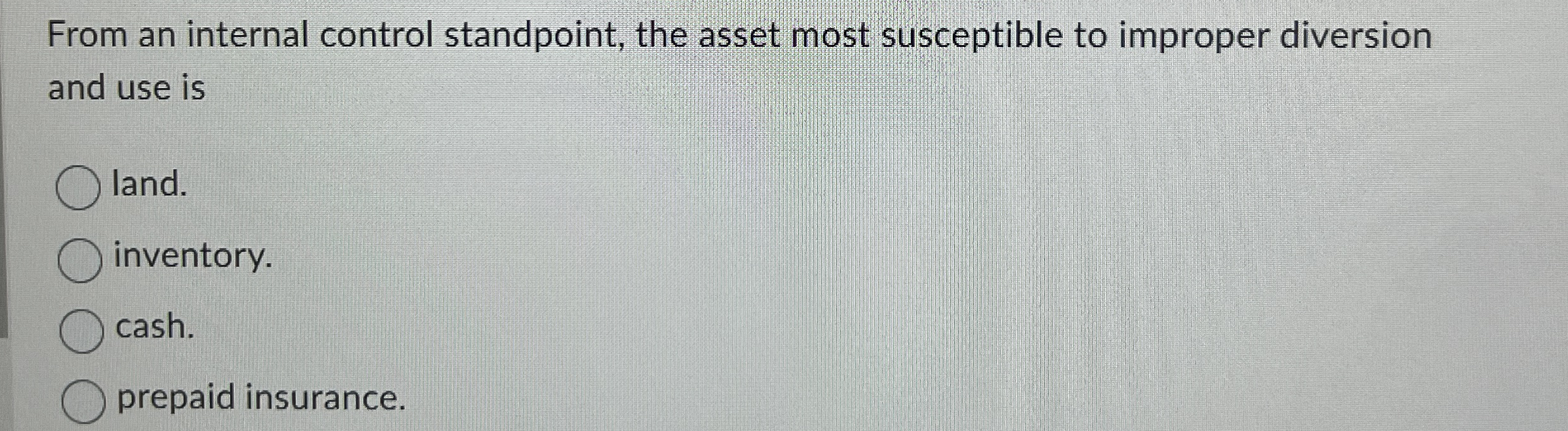 From an internal control standpoint, the asset