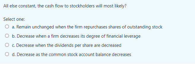 need help with this! All else constant, the cash