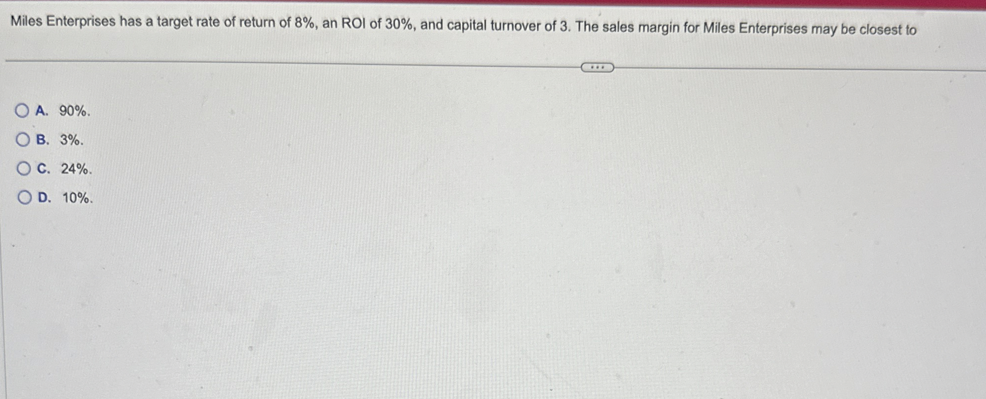 Miles Enterprises has a target rate of return of