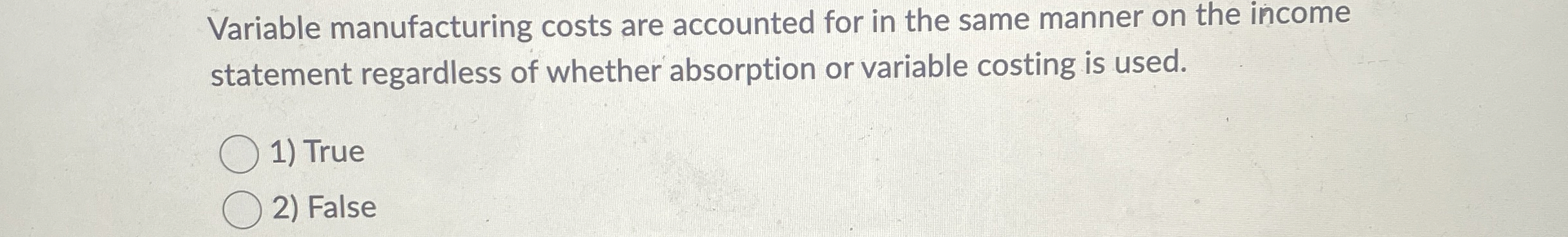 Variable manufacturing costs are accounted for in