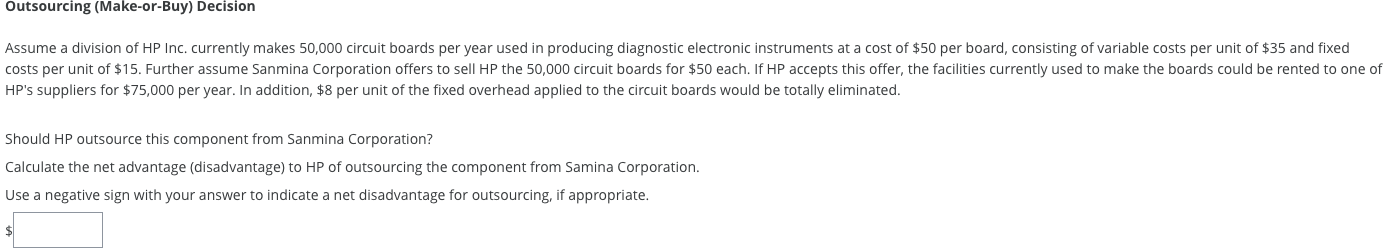 Outsourcing ( Make - or - Buy ) Decision Assume a