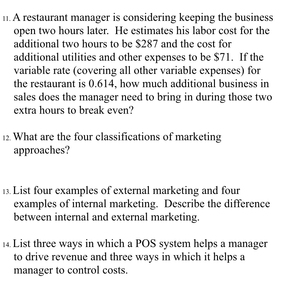 11. A restaurant manager is considering keeping