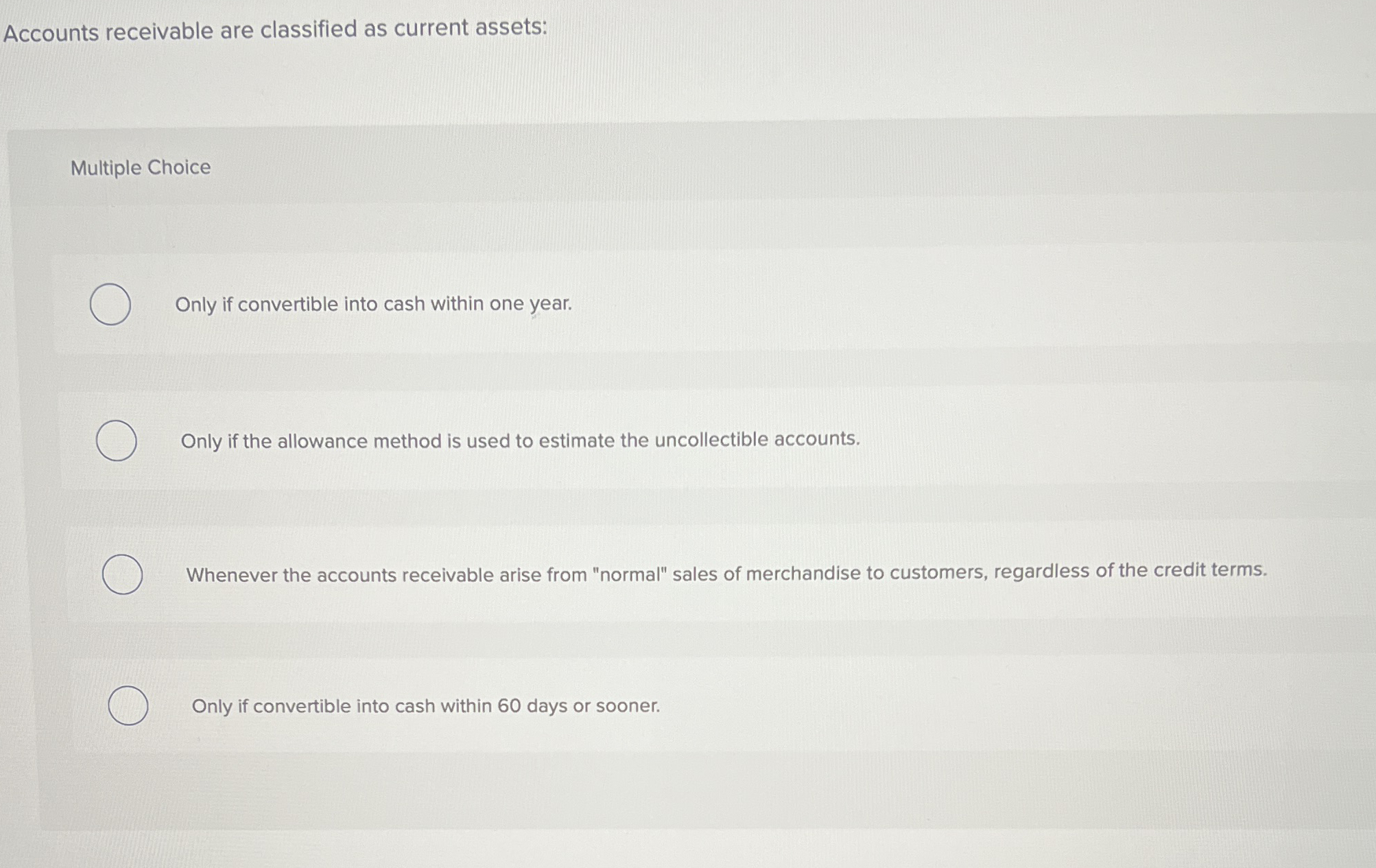Accounts receivable are classified as current