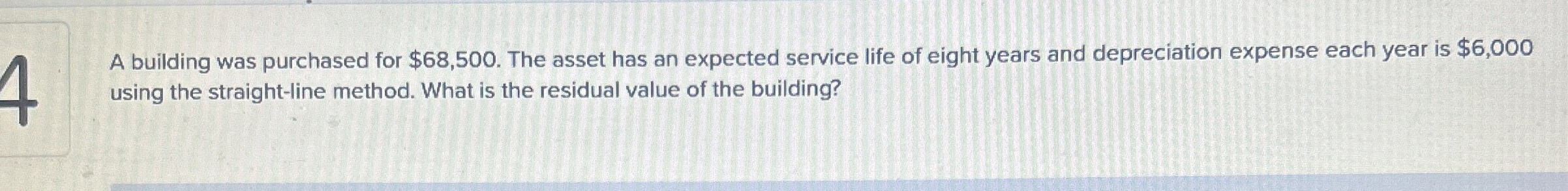 A building was purchased for $ 6 8 , 5 0 0 . The