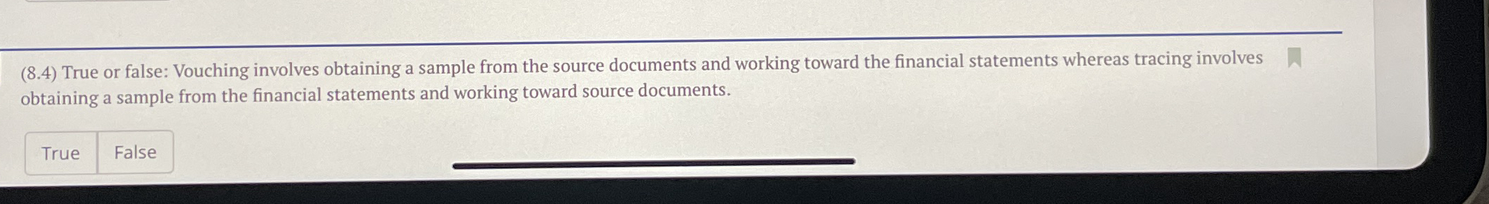 ( 8 . 4 ) True or false: Vouching involves