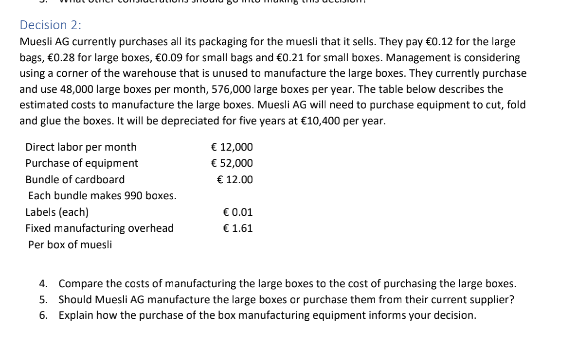 Decision 2: Muesli AG currently purchases all its