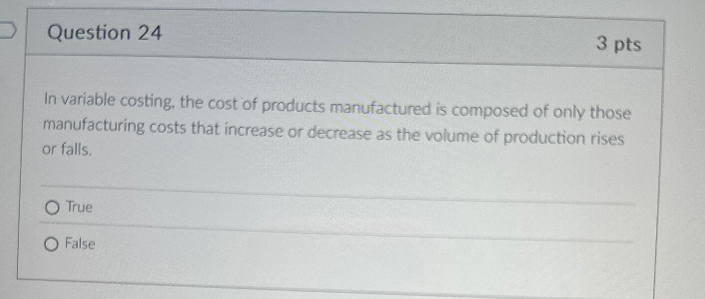 Question 2 4 3 pts In variable costing, the cost