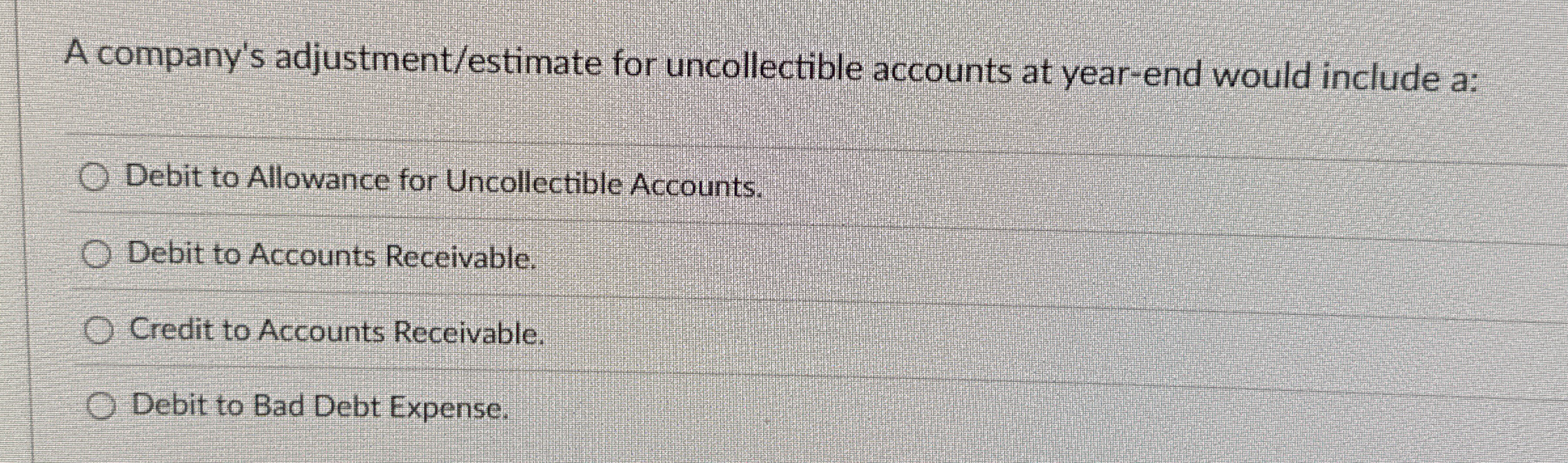 A company's adjustment / estimate for