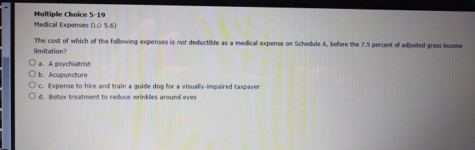 Multiple Choice 5 - 1 9 Medical Expenses ( LO 5 .