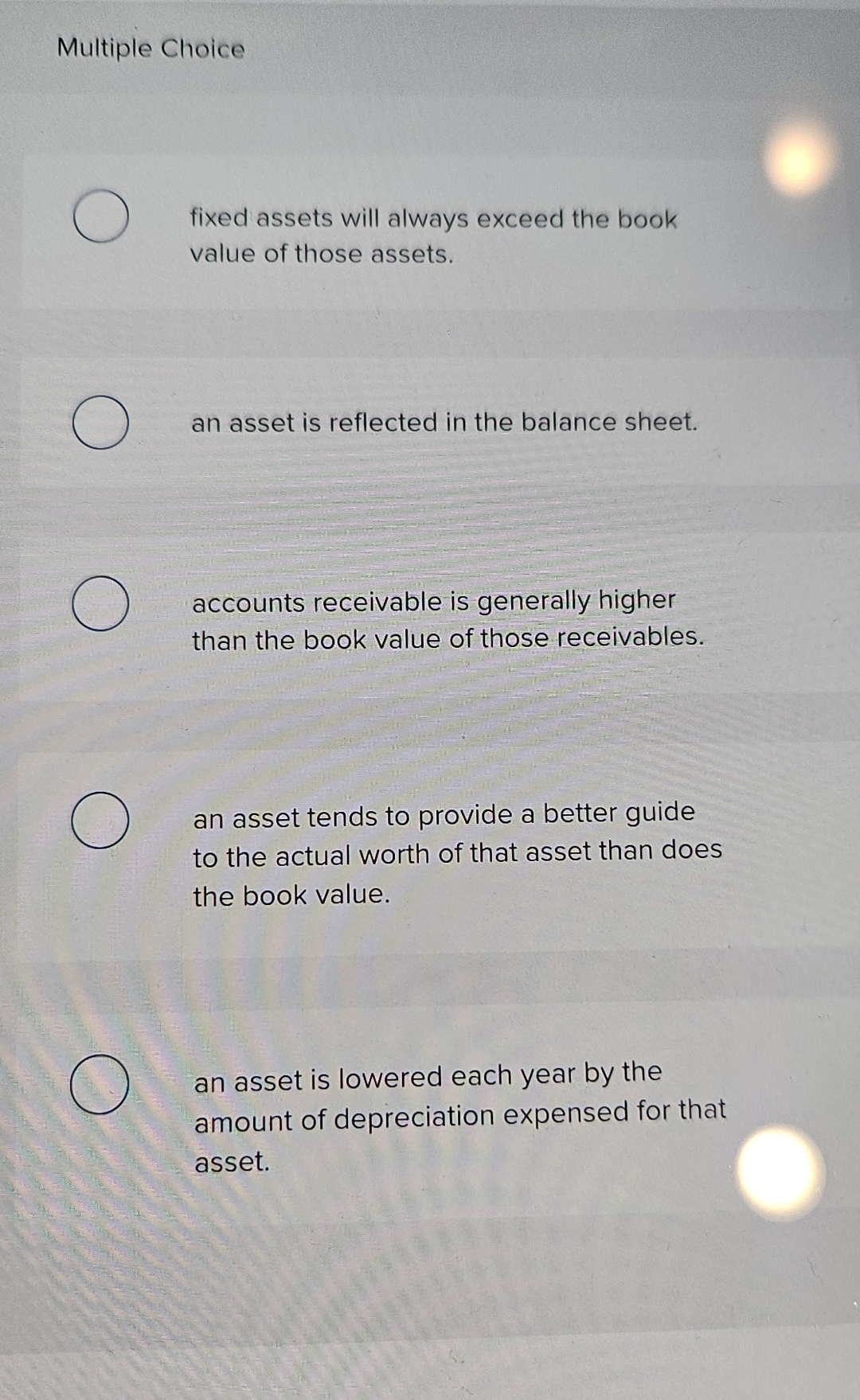 Multiple Choice fixed assets will always exceed