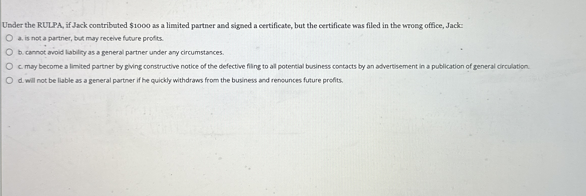 Under the RULPA, if Jack contributed $ 1 0 0 0 as