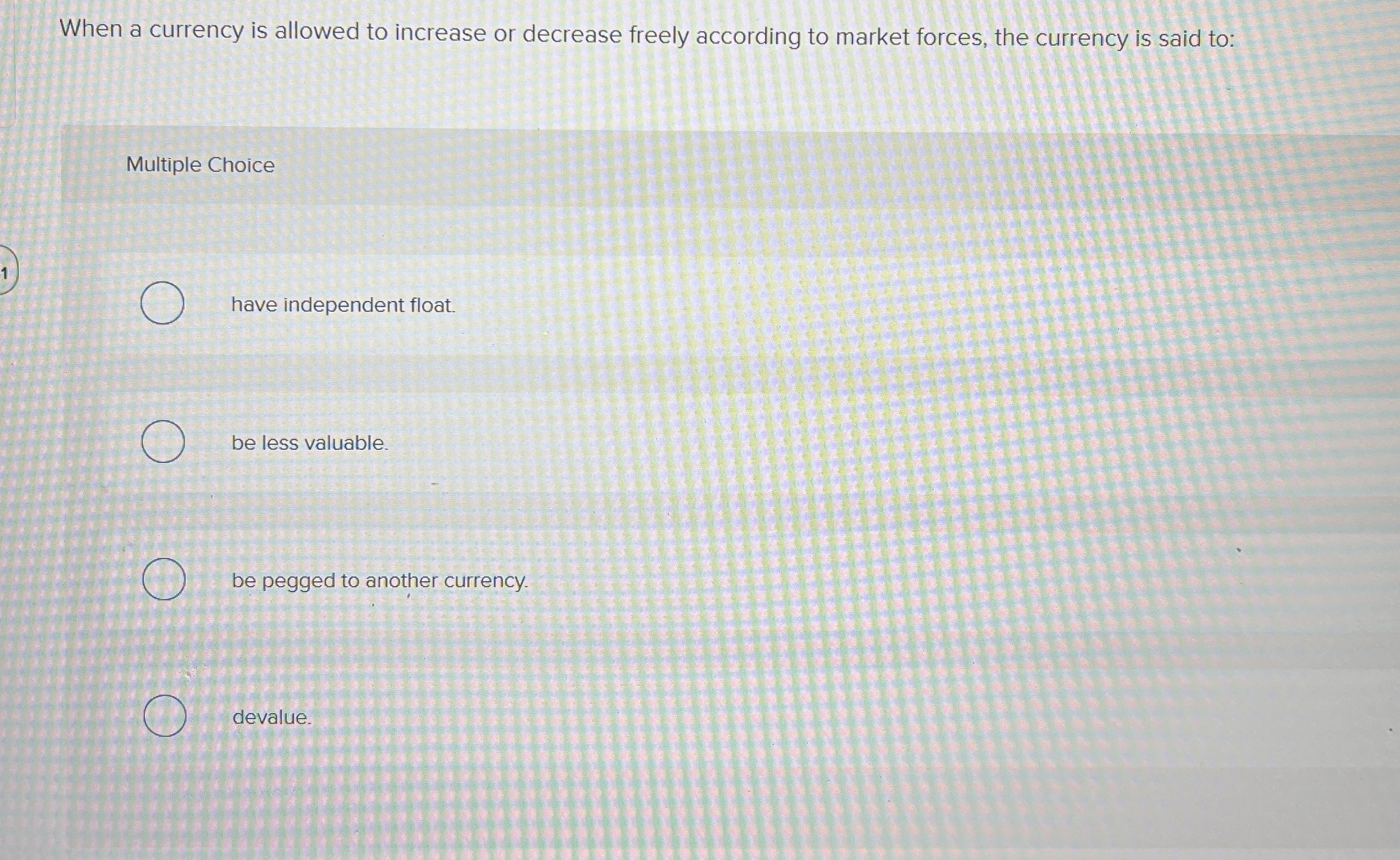 When a currency is allowed to increase or