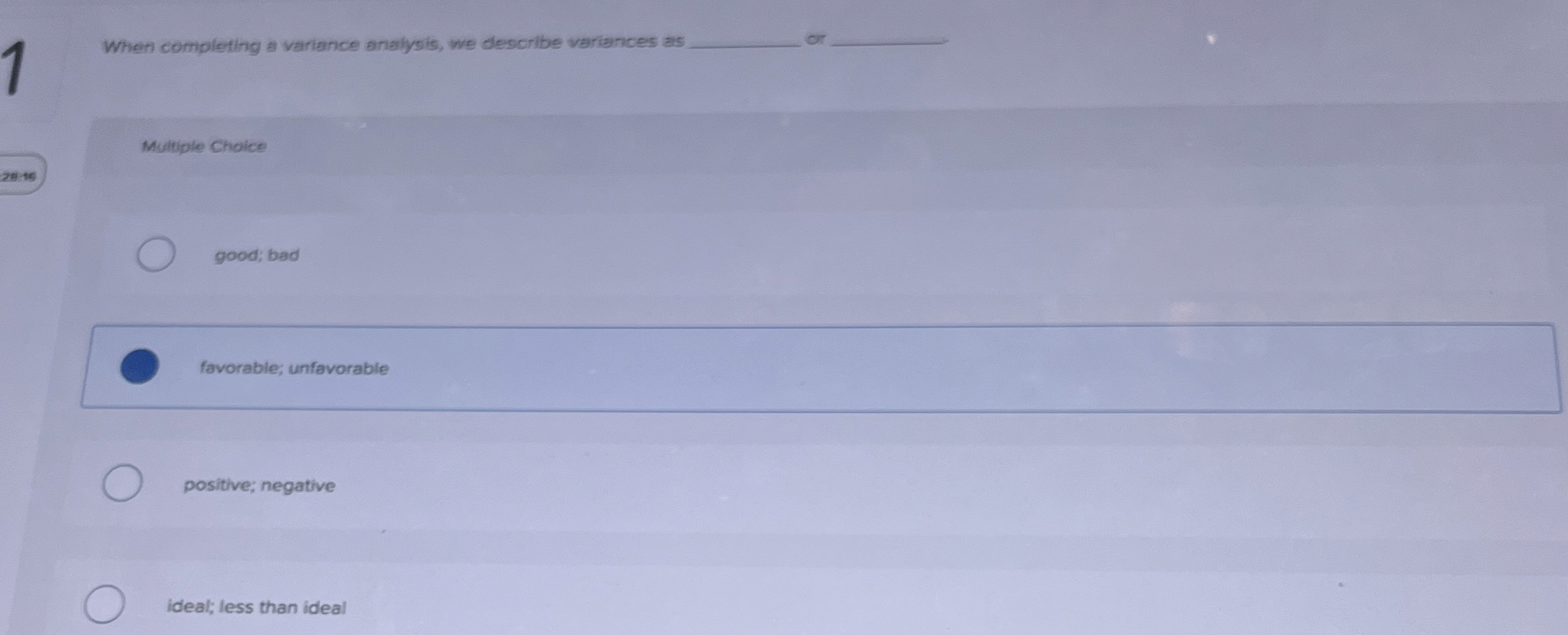 When completing a variance analysis, we describe