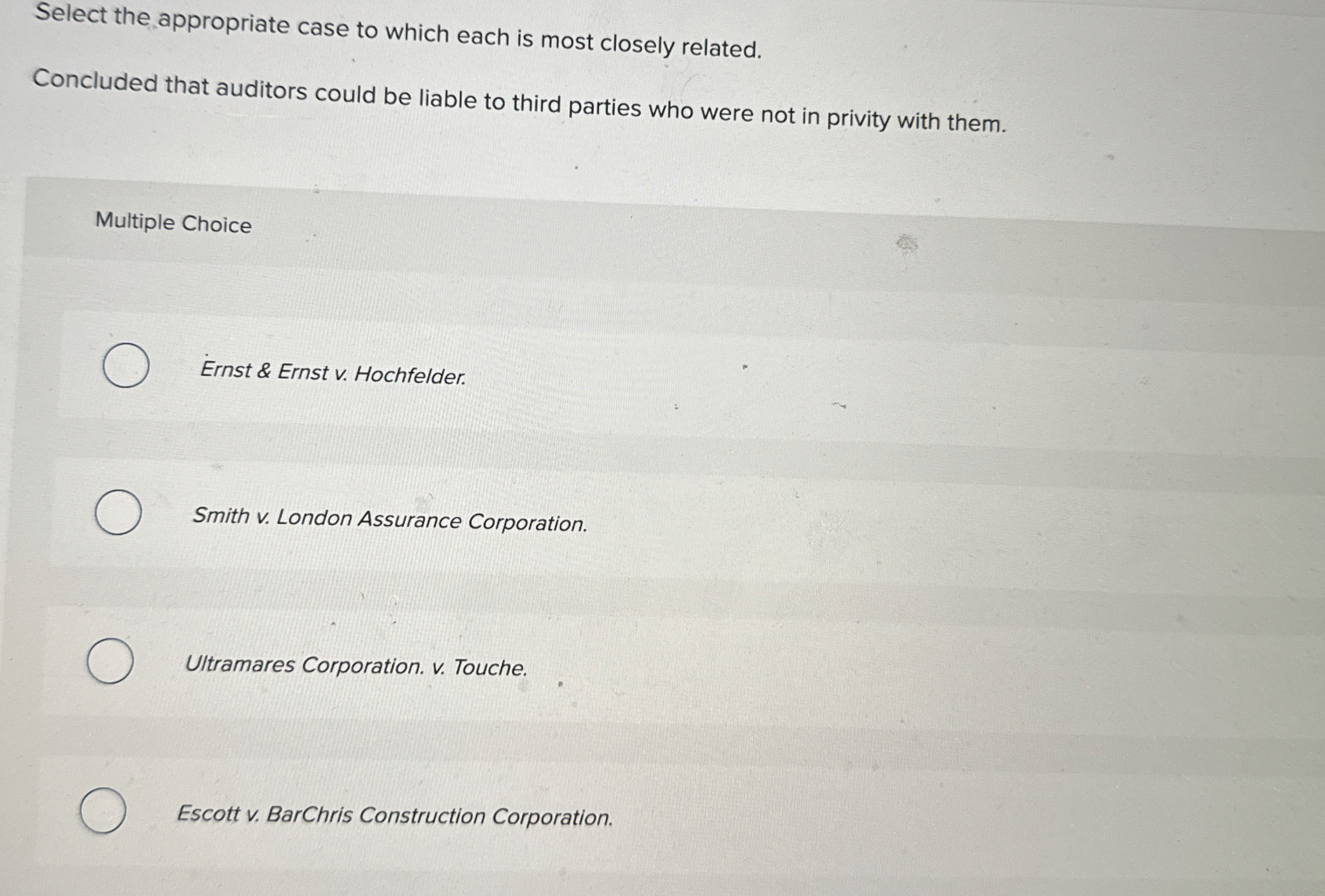 Select the appropriate case to which each is most