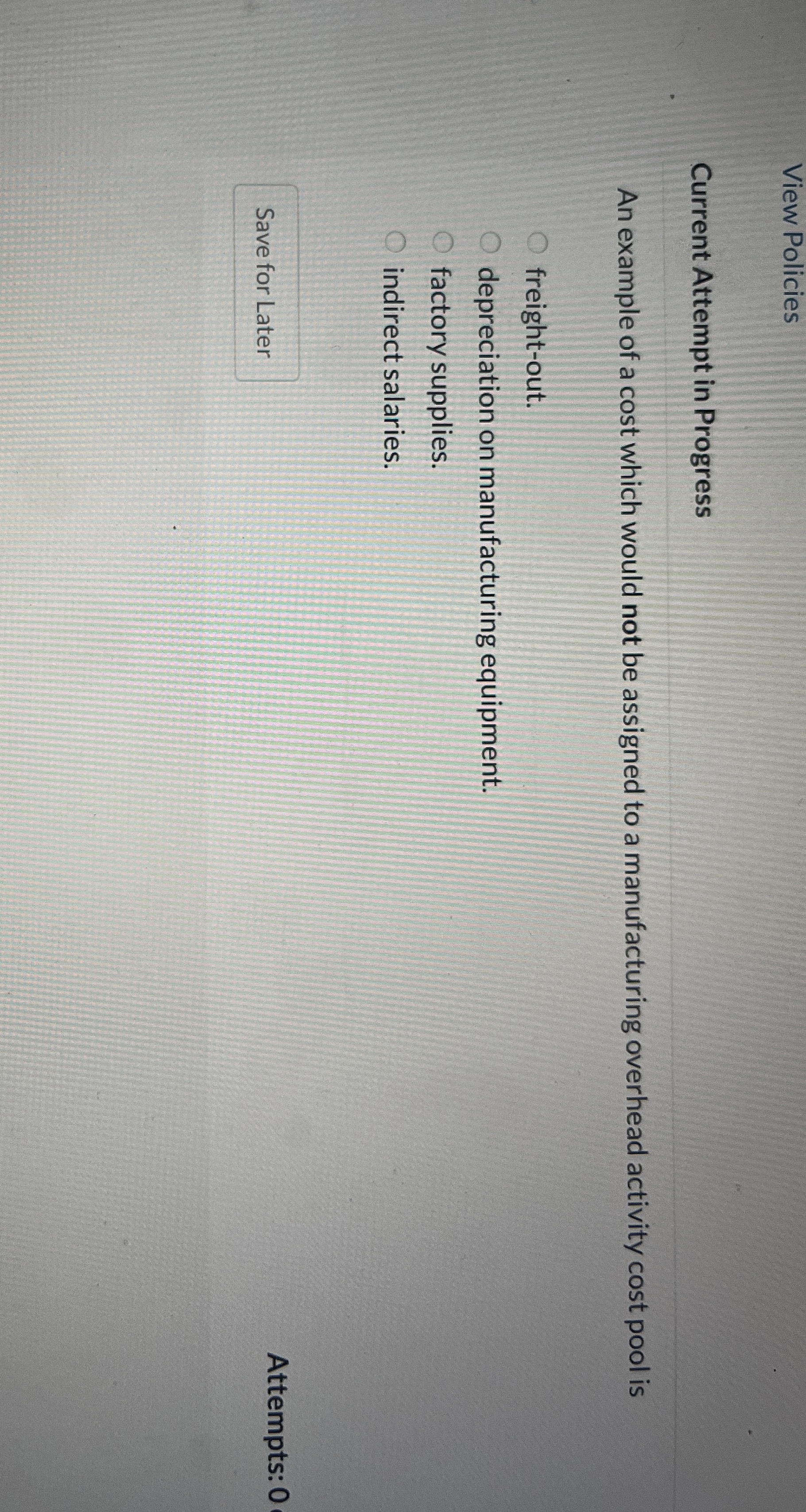 View Policies Current Attempt in Progress An